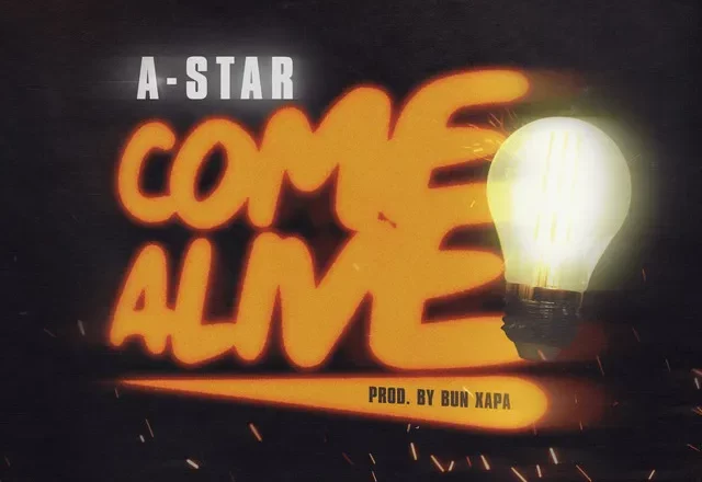 A-Star – Come Alive